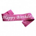 Happy Birthday Sash